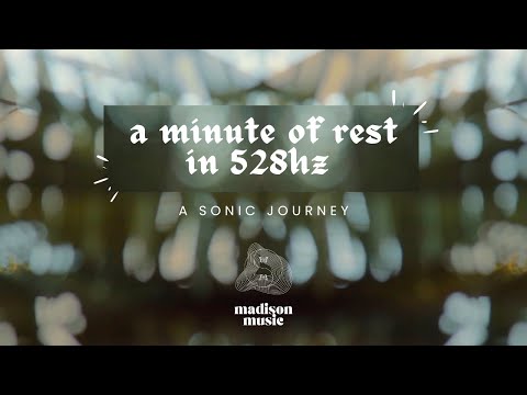 1-Min Sound Journey for Rest & Relaxation in 528hz ✨ FRIDAY