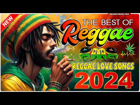 BEST REGGAE MIX 2024 - TOP 100 REGGAE LOVE SONGS 2024 - BEST ENGLISH REGGAE SONGS