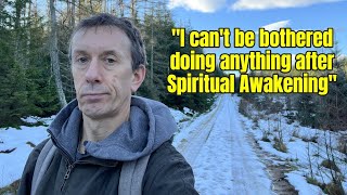 I lost all motivation, drive and purpose after spiritual awakening