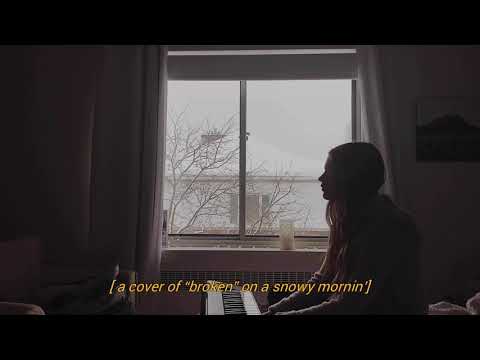 a rlly sad cover of “broken” (Jonah Kagen)