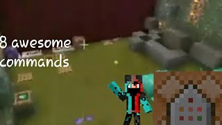 8 awesome commands you need to know