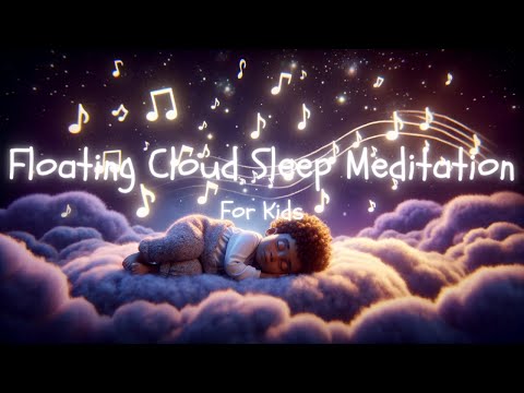 Floating On A Cloud Sleep Meditation For Kids | Best Calming Children's Sleep Videos
