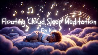 Floating On A Cloud Sleep Meditation For Kids | Best Calming Children's Sleep Videos