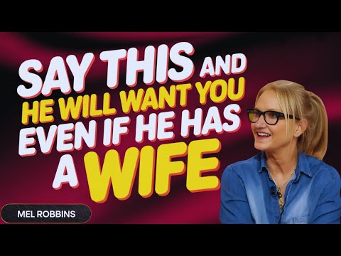 Say THESE 3 FORBIDDEN PHRASES and You’ll Make Any Man Chase You Like Crazy | Mel Robbins