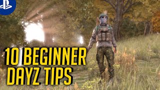 10 HELPFUL TIPS FOR DAYZ PS4 BEGINNERS(DAYZ PS4 TIPS AND TRICKS)