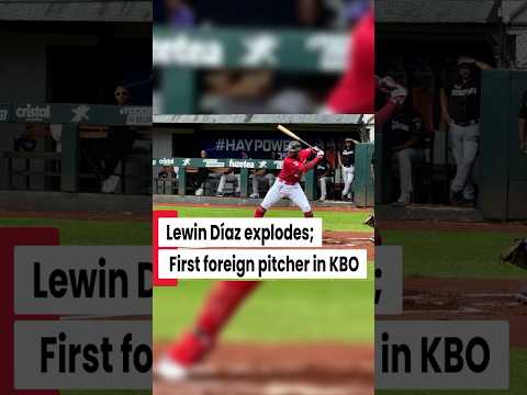 Lewin Díaz explodes; first foreign pitcher in KBO#sports#viral