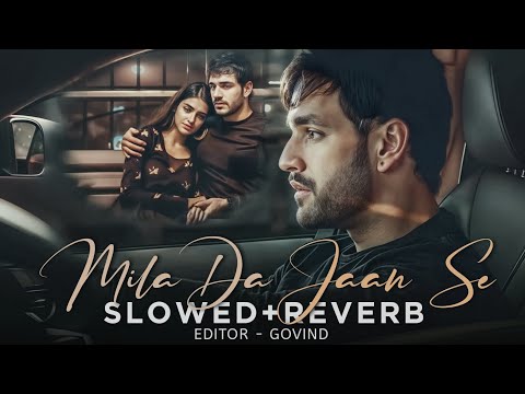 Mila da Jaan se slowed reverb lo-fi song 🎶🎧🖐️🥰 @Sabilofi.