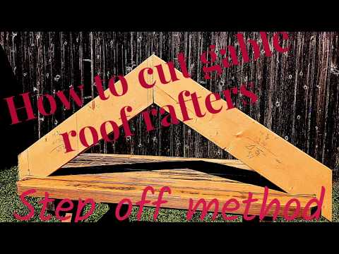 How to cut gable roof rafters with the step off method