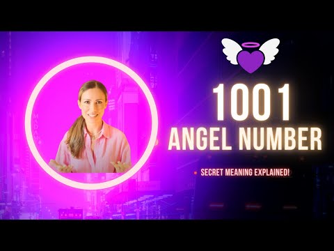 1001 ANGEL NUMBER - Secret Meaning Explained!