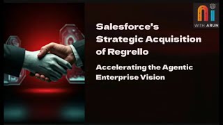 What Salesforce's Regrello Acquisition Means For Agentic Process Automation & Enterprise AI
