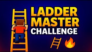 🔥 Ladder Master Challenge 🪜🏆 Extreme Fun & Crazy Levels 🚀🎮 #LadderMasterChallenge #ExtremeFun