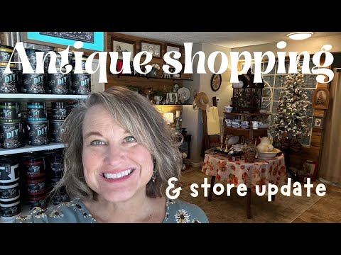 Antique Shopping and Store Update