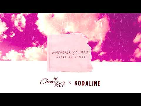 Kodaline - Wherever You Are (Chris RG Remix)