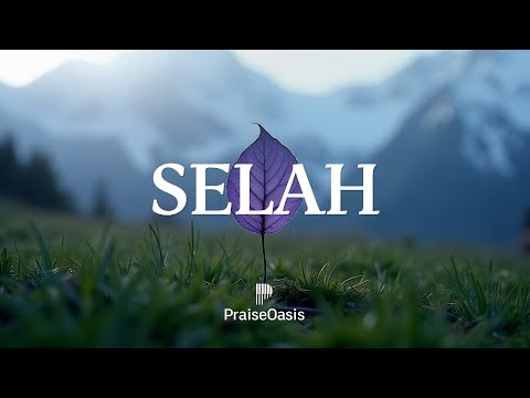 Selah | Soaking worship instrumental | Music for prayer, relaxation and devotional