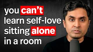 Why You Can’t Love Yourself
