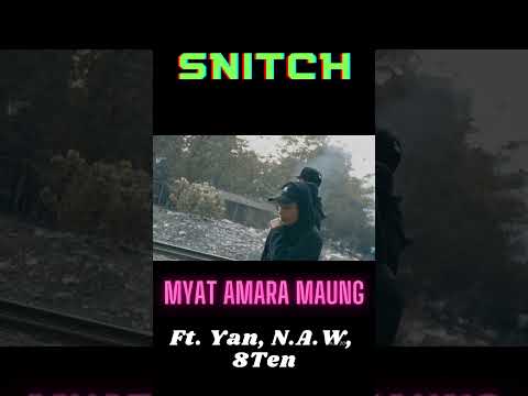 #myatamaramaung #Snitch
