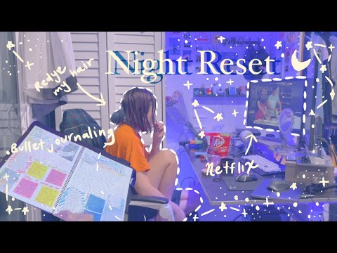 A night reset | 💖 self care, night routine, redye my hair, bullet journaling