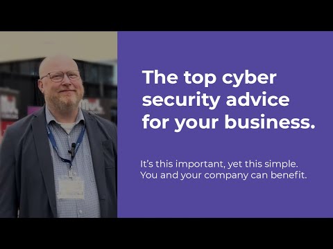 Top Cyber Security Advice from industry expert.
