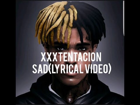 #XXXtentacion #sad #lyricalvideo       Xxxtentacion II  SAD (LYRICAL VIDEO )