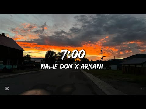 Malie Don x Armani - 7:00 | Lyrics