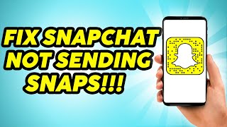 How to Fix Snapchat Not Sending Snaps - Snap sending gets failed