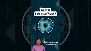 🖥️👁️Computer Vision explained in Tamil🩸 | #thillaithetechie