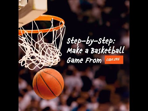 How to Make a Fun Basketball Game Using Code.org