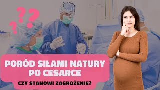 VBAC - poród naturalny po cięciu cesarskim. Czy niesie ze sobą ryzyko dla mamy i dziecka❓