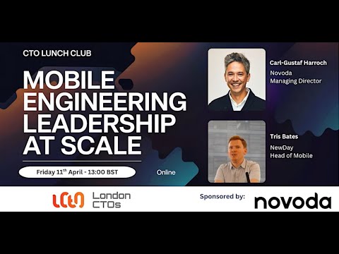 CTO Lunch Club: Mobile Engineering Leadership at Scale - April 11, 2025