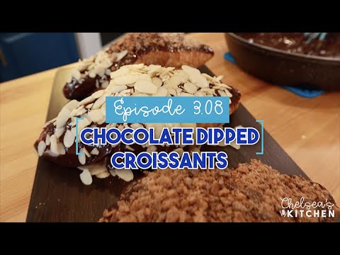 Chelsea's Kitchen - Season 3 Episode 08 - Chocolate Dipped Croissants