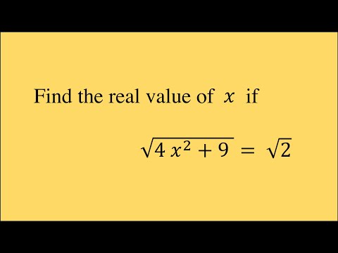 Find the real value of x if sqrt(4x^2 + 9) = sqrt(2)