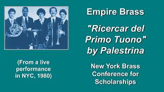 Empire Brass, Palestrina: "Ricercar del Primo Tuono". Performance in 1980, New York City