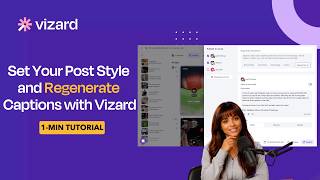 New Vizard Features: Set Your Post Style & Regenerate