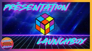 LaunchBox, C'est quoi ?! - Divanche