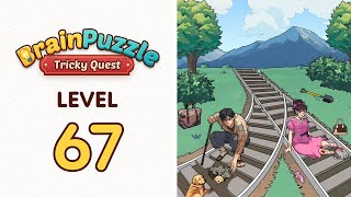 Brain Puzzle: Tricky Quest Level 67 Train Dilemma | Game Walkthrough