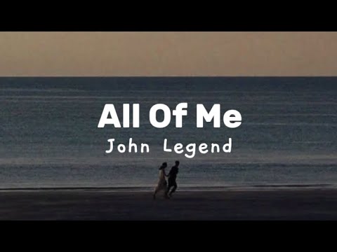 John Legend - all of me [lyrics]