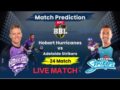 BIG BASH 2024-25 ADELAIDE STICKERS Vs HOBART HURRICANES BBL MATCH NO24 #highlights #aajkamatch #live