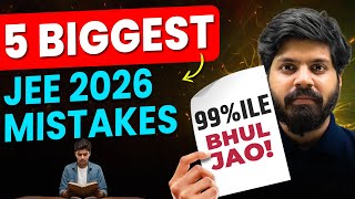 JEE Mains 2026 : Avoid these 5 MISTAKES at all COST 🚨😡| April Attempt JEE 2026 Strategy | eSaral