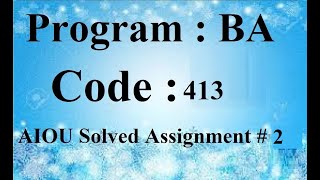 AIOU Code 413 Solved Assignment No 2 Autumn 2024 | Baloch Academy
