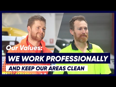 Our Values: We work professionally and keep our areas clean