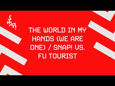 SNAP! vs. Fu-Tourist - The World In My Hands (We Are One) [Official Audio]