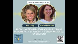 [S3E01] From uncertainty to leadership: A/Prof Denise Dillon's path in research & enviro psychology
