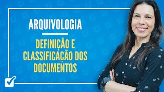 01.02. Definition and Classification of Documents (Archival Science) Prof. Izabel Ataíde