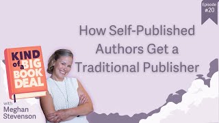 How Self-Published Authors Get a Traditional Publisher