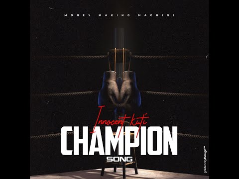 Innocent Kuti - Champion Song