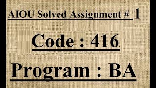AIOU Code 416 Solved Assignment No 1 Autumn 2024 | Baloch Academy