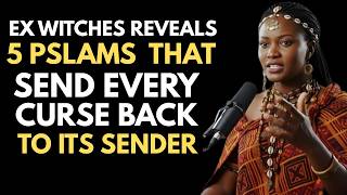 Former Witch Reveals: 5 Psalms That Break and Reverse Every Curse