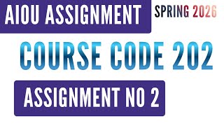 AIOU Code 202 Pak Studies (مطالعہ پاکستان) Solved Assignment No.2 | Spring 2026 | SSC Level