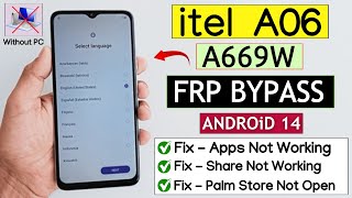 Itel A06 (A669W) Frp Bypass/Unlock Android 14 Without PC | Apps Not Working | Palm Store Not Open