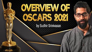 Overview of Oscars 2021 by Sudhir Srinivasan | Nomadland | The Father | Minari | Sound of Metal